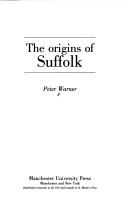 Cover of: The origins of Suffolk by Warner, Peter