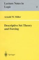 Cover of: Descriptive set theory and forcing: how to prove theorems about Borel sets the hard way
