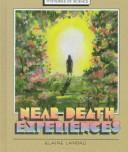 Cover of: Near-death experiences by Elaine Landau