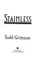 Cover of: Stainless by Todd Grimson, Todd Grimson