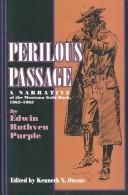 Cover of: Perilous passage: a narrative of the Montana Gold Rush, 1862-1863