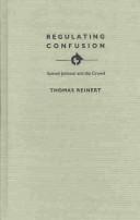 Cover of: Regulating confusion: Samuel Johnson and the crowd