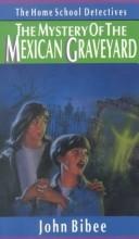 Cover of: The mystery of the Mexican graveyard