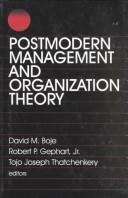 Cover of: Postmodern management and organization theory by David M. Boje, Robert P. Gephart, Tojo Joseph Thatchenkery, editors.