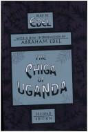 Cover of: Chiga of Uganda | May M. Edel