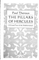 Cover of: The Pillars of Hercules by Paul Theroux, Paul Theroux