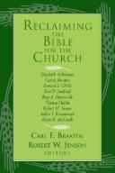 Cover of: Reclaiming the Bible for the church by edited by Carl E. Braaten and Robert W. Jenson.