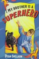 Cover of: My brother is a superhero