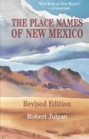 Cover of: The place names of New Mexico by Robert Hixson Julyan