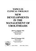 Cover of: New developments in the management of urolithiasis by [edited by] James E. Lingeman, Glenn M. Preminger.