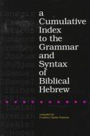 Cover of: A cumulative index to the grammar and syntax of Biblical Hebrew by Frederic C. Putnam