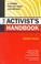 Cover of: The activist's handbook
