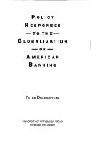 Cover of: Policy responses to the globalization of American banking