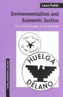 Cover of: Environmentalism and economic justice: two Chicano struggles in the Southwest