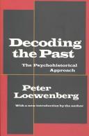 Cover of: Decoding the past by Peter Loewenberg