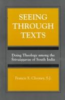 Cover of: Seeing through texts: doing theology among the Śrīvaiṣṇavas of South India