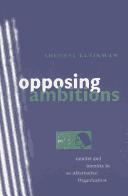 Cover of: Opposing ambitions by Sherryl Kleinman