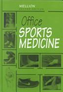Cover of: Office sports medicine by edited by Morris B. Mellion.