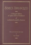 Cover of: Seneca unmasqued: a bilingual edition of Aphra Behn's translation of La Rochefoucauld's Maximes
