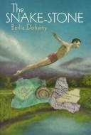 Cover of: The snake-stone by Berlie Doherty