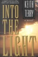 Cover of: Into the light: a novel