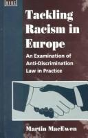 Cover of: Tackling racism in Europe | Martin MacEwen