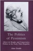 Cover of: The politics of pessimism by Alan Grubb