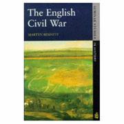 Cover of: The English Civil War, 1640-1649 by Martyn Bennett