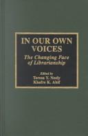 Cover of: In our own voices: the changing face of librarianship