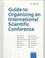 Cover of: Guide to organizing an international scientific conference