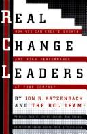 Cover of: Real change leaders: how you can create growth and high performance at your company