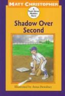 Cover of: Shadow over second by Matt Christopher