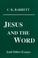 Cover of: Jesus and the Word and other essays