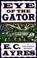 Cover of: Eye of the gator