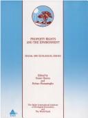 Cover of: Property rights and the environment: social andecological issues