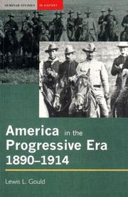 Cover of: America in the progressive era, 1890-1914 by Lewis L. Gould