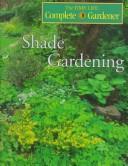 Shade Gardening (Time-Life Complete Gardener) by Time-Life Books