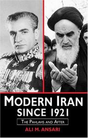 Cover of: A History of Modern Iran Since 1921: The Pahlavis and After