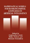 Cover of: Mathematical models for handling partial knowledge in artificial intelligence by edited by Giulianella Coletti, Didier Dubois, and Romano Scozzafava.