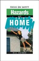 Cover of: Hazards at home by Bill Gutman, Bill Gutman