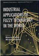 Cover of: Industrial applications of fuzzy technology in the world