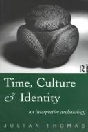 Cover of: Time, culture, and identity by Julian Thomas