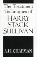 The treatment techniques of Harry Stack Sullivan by Chapman, A. H.