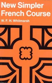 Cover of: A New Simpler French Course by W. F. H. Whitmarsh