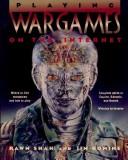 Cover of: Playing wargames on the Internet by Rawn Shah