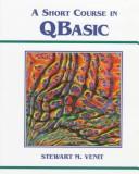 Cover of: A short course in QBasic by Stewart Venit