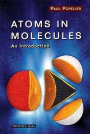 Atoms in molecules by Paul L. A. Popelier, Paul L Popelier, Paul L.A. Popelier