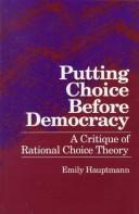 Cover of: Putting choice before democracy by Emily Hauptmann, Emily Hauptmann