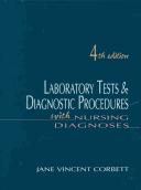 Cover of: Laboratory tests & diagnostic procedures with nursing diagnoses by Jane Vincent Corbett, Jane V. Corbett, Jane Vincent Corbett