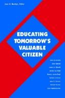 Cover of: Educating tomorrow's valuable citizen